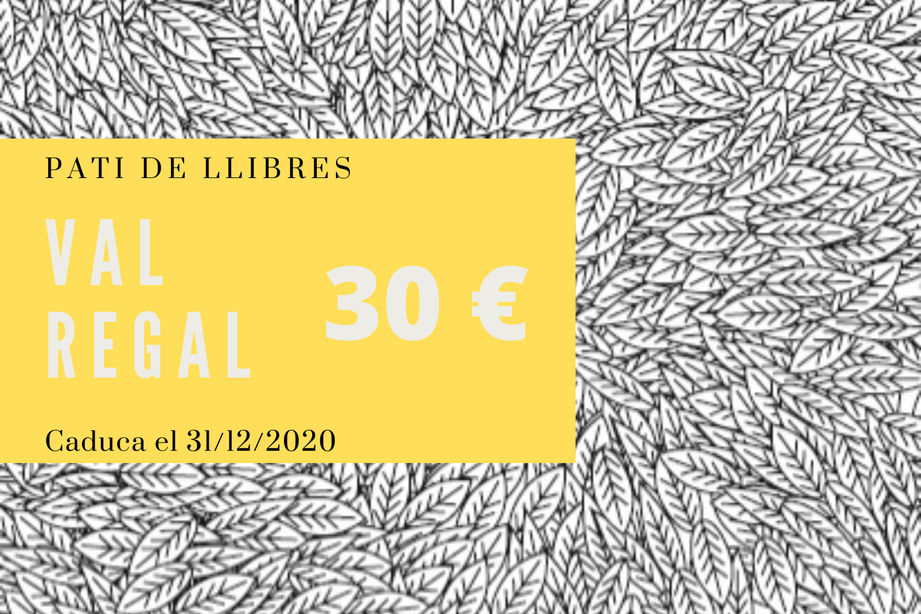 Val regal 30 euros - Pati de Llibres